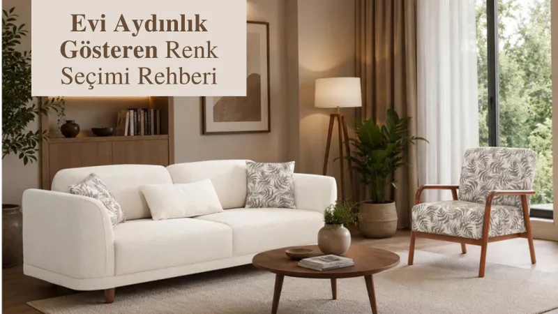 Evi Aydınlık Gösteren Renk Seçimi Rehberi