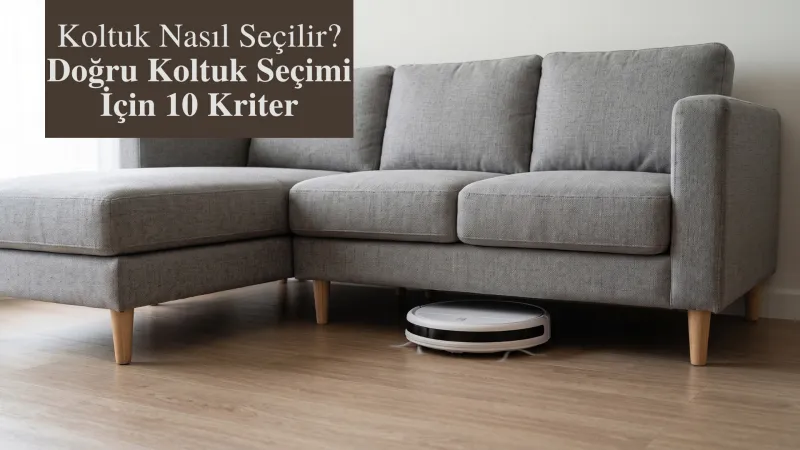 Koltuk Nasıl Seçilir? Doğru Koltuk Seçimi İçin 10 Kriter