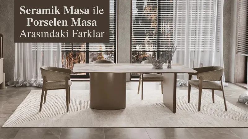 Seramik Masa ile Porselen Masa Arasındaki Farklar